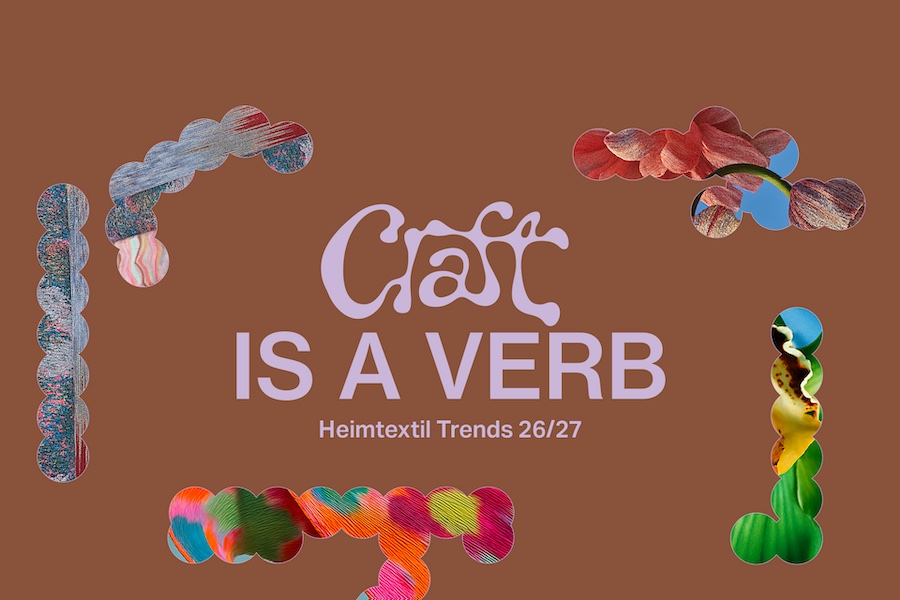 Craft is a verb Photo: © 2025 Alcova for Heimtextil